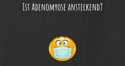 Ist Adenomyose ansteckend?
