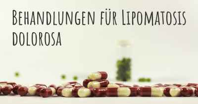 Behandlungen für Lipomatosis dolorosa
