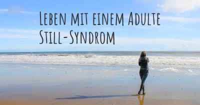 Leben mit einem Adulte Still-Syndrom