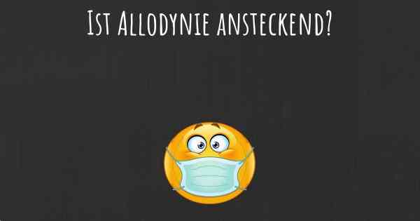 Ist Allodynie ansteckend?