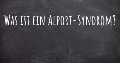 Was ist ein Alport-Syndrom?