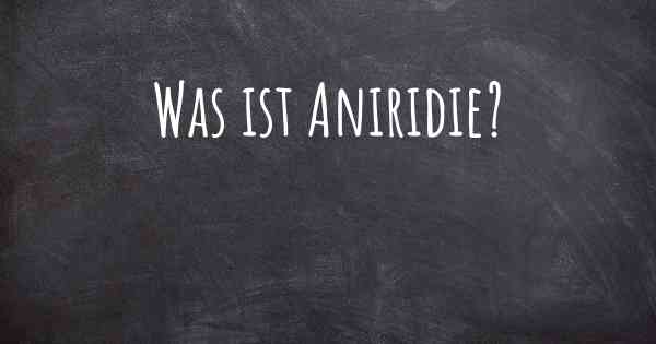 Was ist Aniridie?