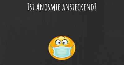 Ist Anosmie ansteckend?