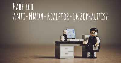 Habe ich Anti-NMDA-Rezeptor-Enzephalitis?