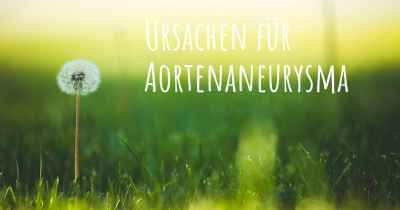 Ursachen für Aortenaneurysma