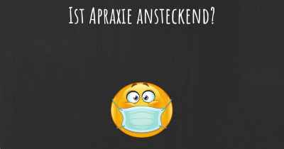 Ist Apraxie ansteckend?