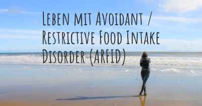 Leben mit Avoidant / Restrictive Food Intake Disorder (ARFID)
