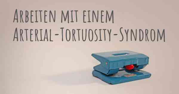 Arbeiten mit einem Arterial-Tortuosity-Syndrom