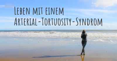 Leben mit einem Arterial-Tortuosity-Syndrom