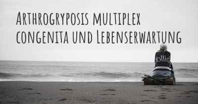 Arthrogryposis multiplex congenita und Lebenserwartung