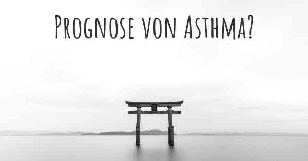 Prognose von Asthma?