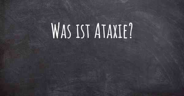 Was ist Ataxie?