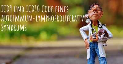 ICD9 und ICD10 Code eines Autoimmun-lymphoproliferatives Syndroms