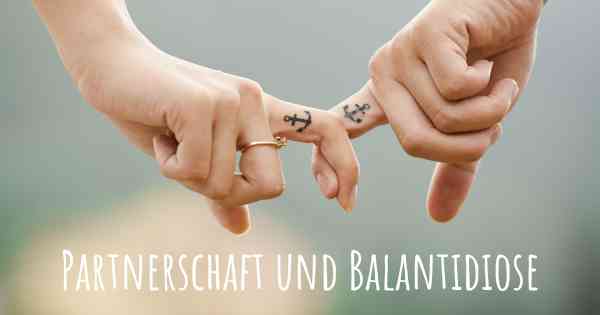 Partnerschaft und Balantidiose