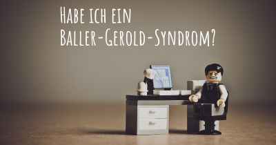 Habe ich ein Baller-Gerold-Syndrom?