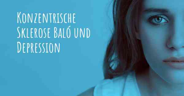 Konzentrische Sklerose Baló und Depression