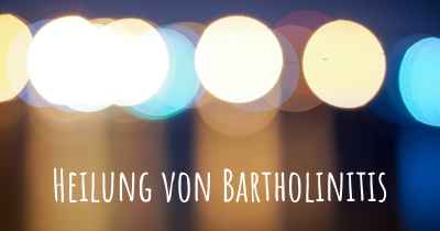 Heilung von Bartholinitis