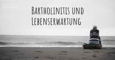 Bartholinitis und Lebenserwartung