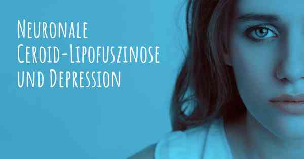 Neuronale Ceroid-Lipofuszinose und Depression