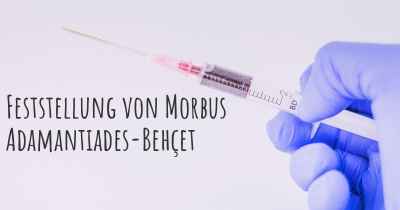 Feststellung von Morbus Adamantiades-Behçet