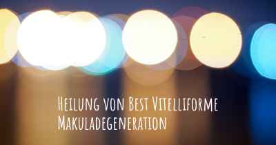 Heilung von Best Vitelliforme Makuladegeneration