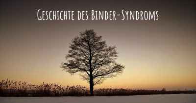 Geschichte des Binder-Syndroms