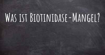 Was ist Biotinidase-Mangel?