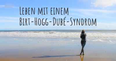 Leben mit einem Birt-Hogg-Dubé-Syndrom