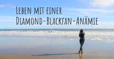 Leben mit einer Diamond-Blackfan-Anämie