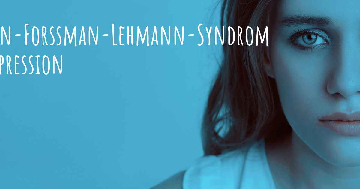 BörjesonForssmanLehmannSyndrom und Depression. Kann ein Börjeson
