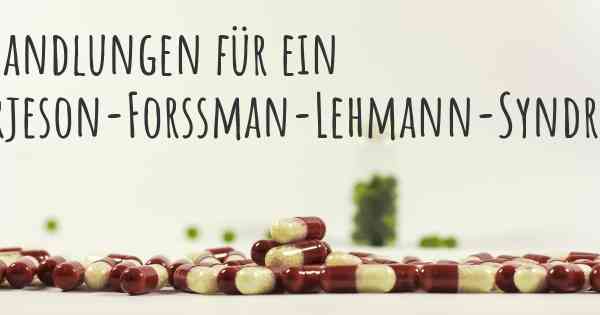 Behandlungen für ein Börjeson-Forssman-Lehmann-Syndrom