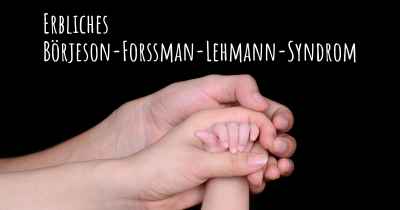 Erbliches Börjeson-Forssman-Lehmann-Syndrom