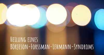 Heilung eines Börjeson-Forssman-Lehmann-Syndroms