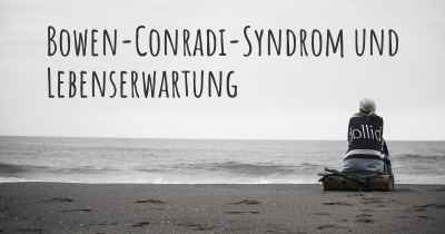 Bowen-Conradi-Syndrom und Lebenserwartung