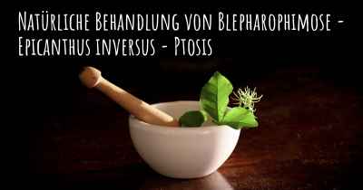 Natürliche Behandlung von Blepharophimose - Epicanthus inversus - Ptosis