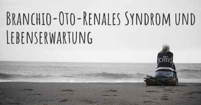 Branchio-Oto-Renales Syndrom und Lebenserwartung