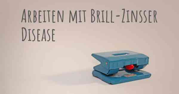 Arbeiten mit Brill-Zinsser Disease