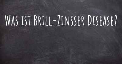 Was ist Brill-Zinsser Disease?