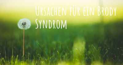 Ursachen für ein Brody Syndrom