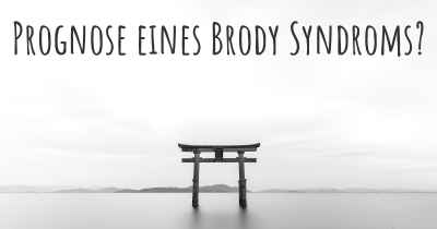 Prognose eines Brody Syndroms?