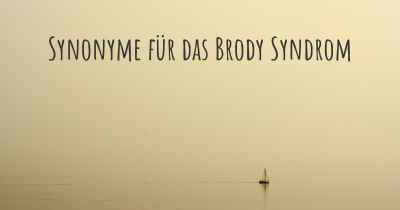 Synonyme für das Brody Syndrom