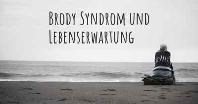 Brody Syndrom und Lebenserwartung