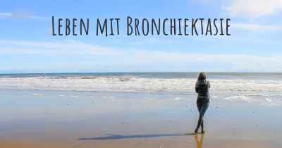 Leben mit Bronchiektasie