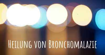 Heilung von Bronchomalazie