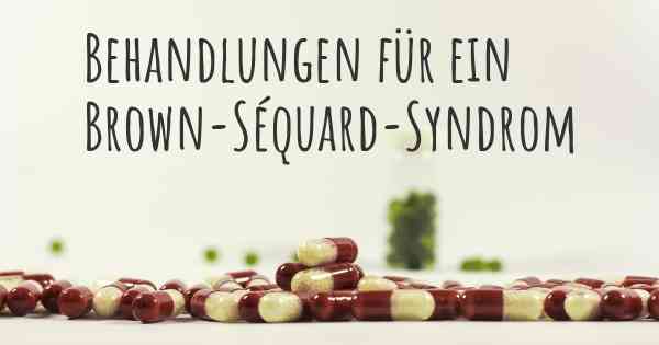 Behandlungen für ein Brown-Séquard-Syndrom
