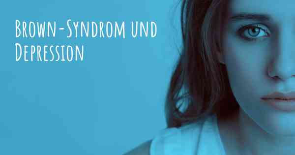 Brown-Syndrom und Depression