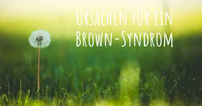 Ursachen für ein Brown-Syndrom