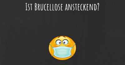 Ist Brucellose ansteckend?