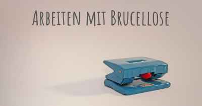 Arbeiten mit Brucellose