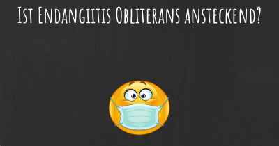 Ist Endangiitis Obliterans ansteckend?